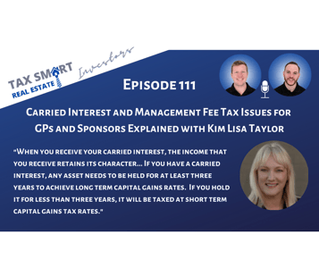 111. Carried Interest and Management Fee Tax Issues for GPs and Sponsors Explained with Kim Lisa Taylor Featured Image