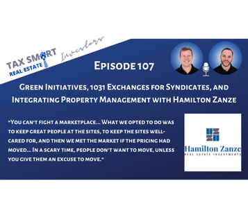 107. Green Initiatives, 1031 Exchanges for Syndicates, and Integrating Property Management with Hamilton Zanze Featured Image