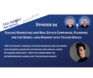 94. Scaling Marketing and Real Estate Companies, Planning for the Worst, and Mindset Featured Image