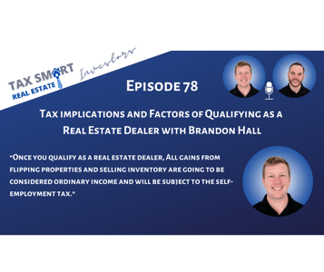 78. Tax Implications and Factors of Qualifying as a Real Estate Dealer Featured Image
