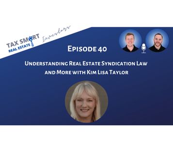 40. Understanding Real Estate Syndication Law and More with Kim Lisa Taylor Featured Image