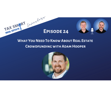 24. What You Need To Know About Real Estate Crowdfunding with Adam Hooper Featured Image