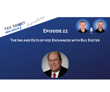 22. The Ins and Outs of 1031 Exchanges with Bill Exeter Featured Image
