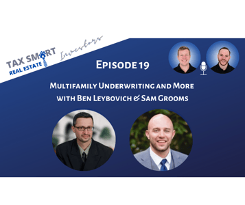19. Multifamily Underwriting and More with Ben Leybovich & Sam Grooms Featured Image