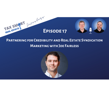17. Partnering for Credibility and Real Estate Syndication Marketing with Joe Fairless Featured Image