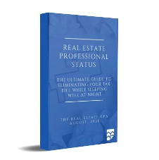 Real Estate Professional Status for Landlords: The Ultimate Guide to Eliminating Your Tax Bill While Sleeping Well at Night Cover Image