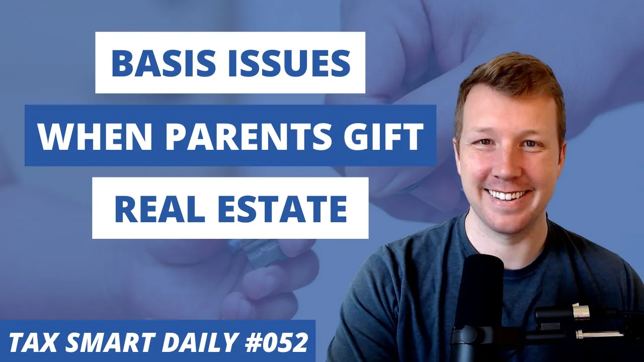 When Parents Accidentally Gift Real Estate to Children [Tax Smart Daily 052] Featured Image